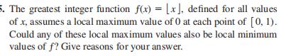 The greatest integer function \(f ( x ) = \lfloor...