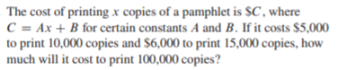 The cost of printing \(x\) copies of a pamphlet i...