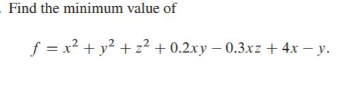 Find the minimum value of \(f = x ^ { 2 } + y ^ {...