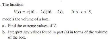 The function \(V ( x ) = x ( 10 - 2 x ) ( 16 - 2 ...