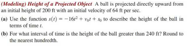(Modeling) Height of a Projected Object A ball is...