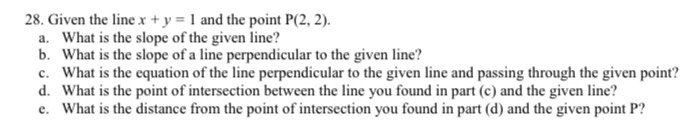28. Given the line \( x + y = 1 \) and the point \...