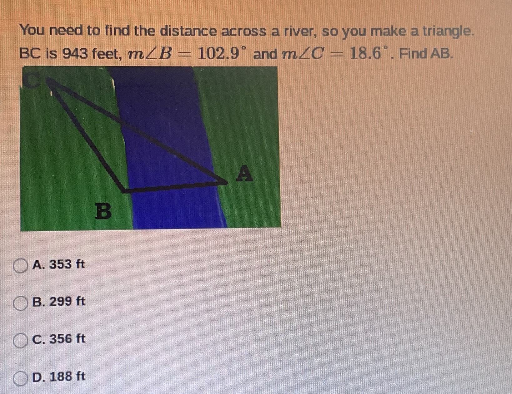 You need to find the distance across a river, so y...