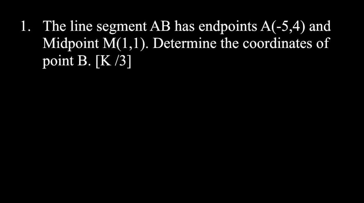 1. The line segment \( AB \) has endpoints \( A ( ...