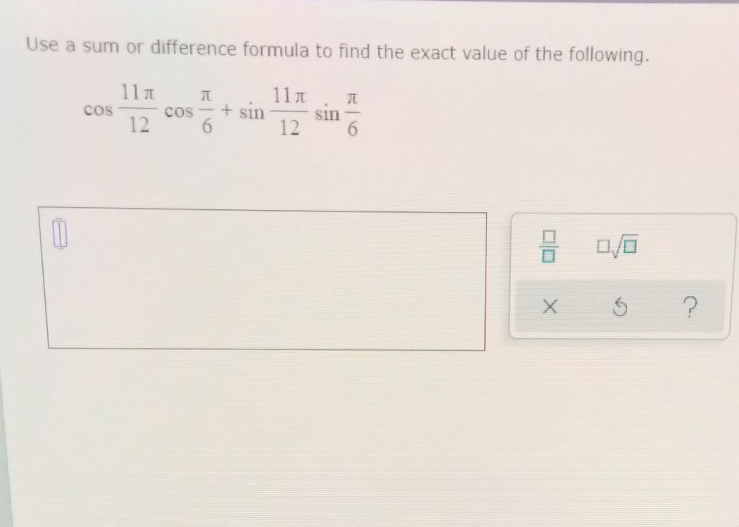 Use a sum or difference formula to find the exact ...