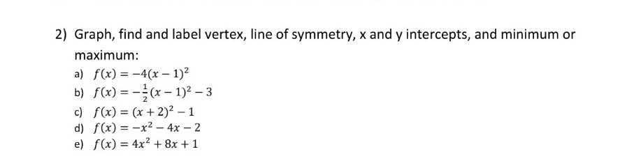 2) Graph, find and label vertex, line of symmetry,...
