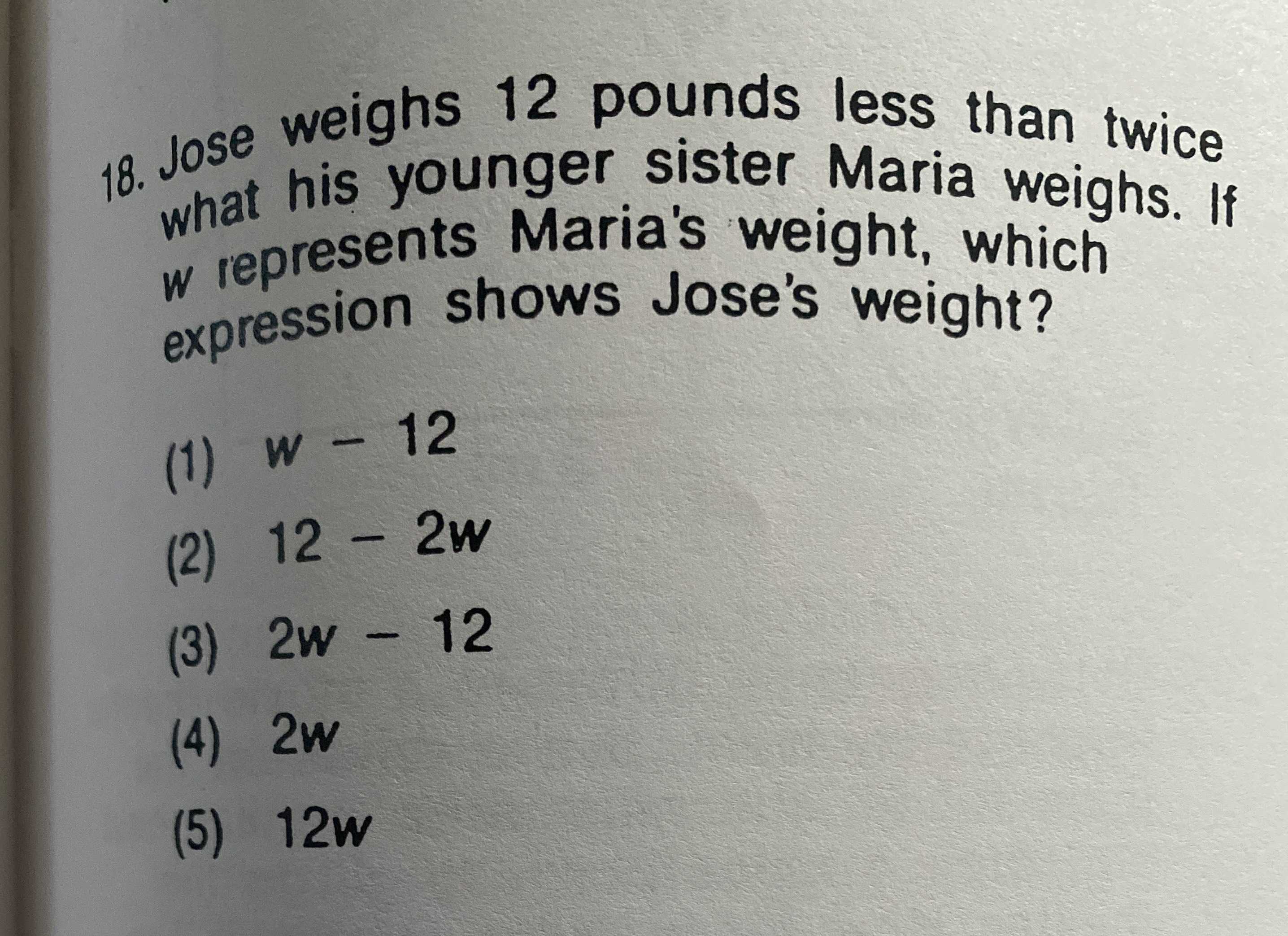 18. Jose weighs \( 12 \) pounds less than twice wh...