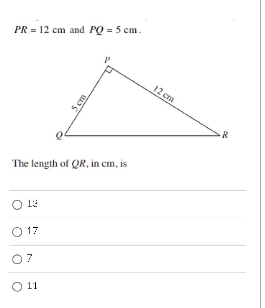The length of QR, in cm, is\(P R = 12 cm \) and \(...