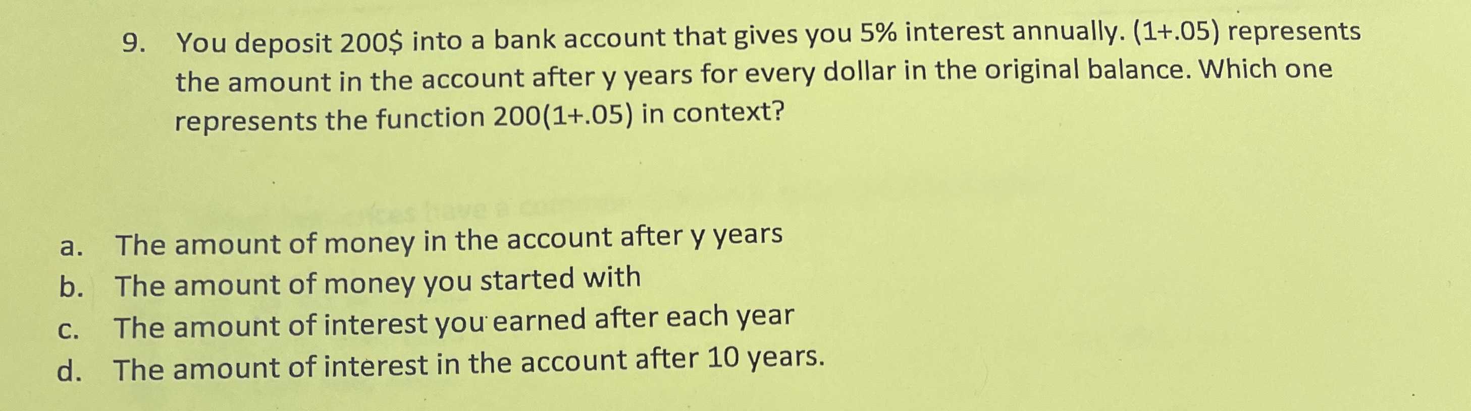 9. You deposit \( 200 \$ \) into a bank account th...
