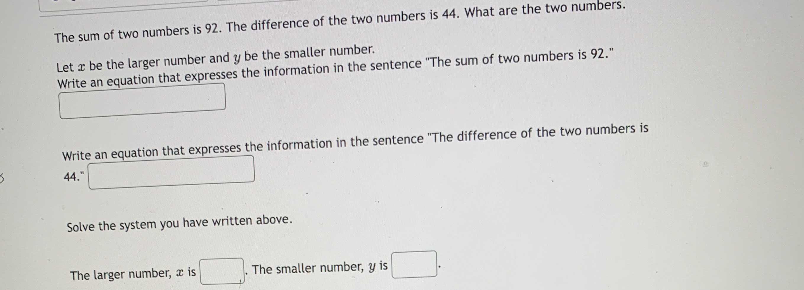 The sum of two numbers is \( 92 \) . The differenc...