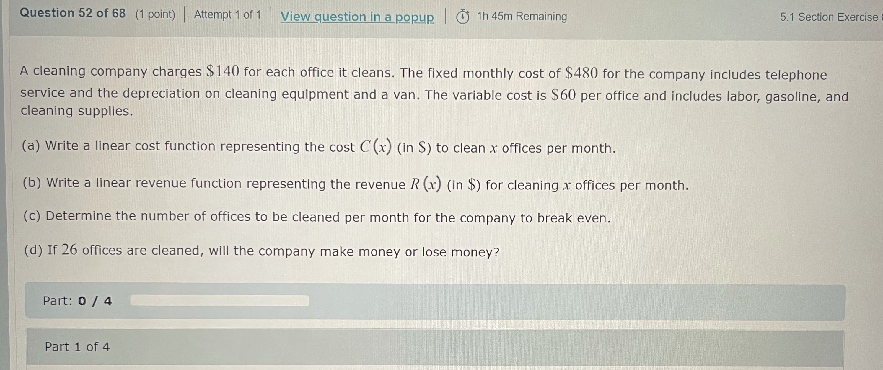 A cleaning company charges \( \$ 140 \) for each o...