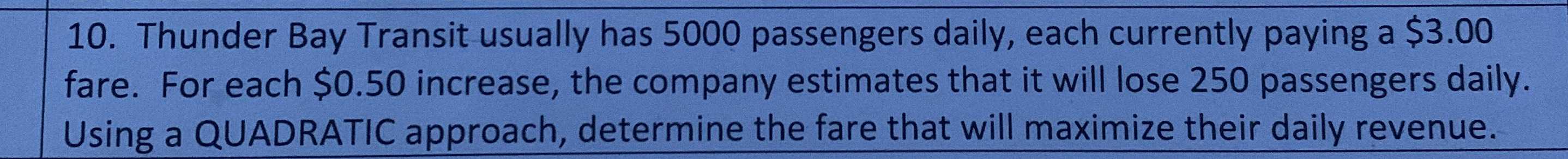 10. Thunder Bay Transit usually has \( 5000 \) pas...