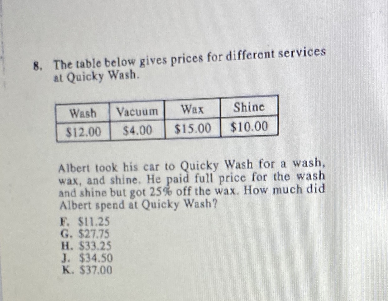 The table below gives prices for differont services at Quicky Wash