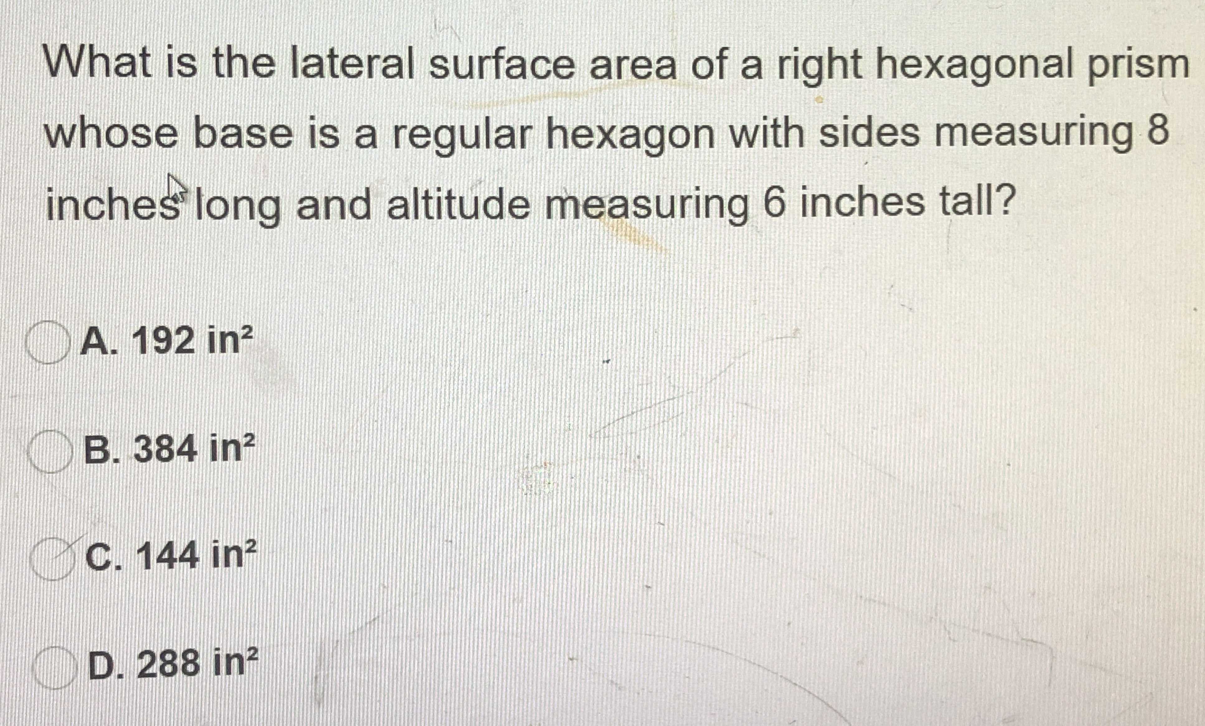 What is the lateral surface area of a right hexagonal prism whose base ...