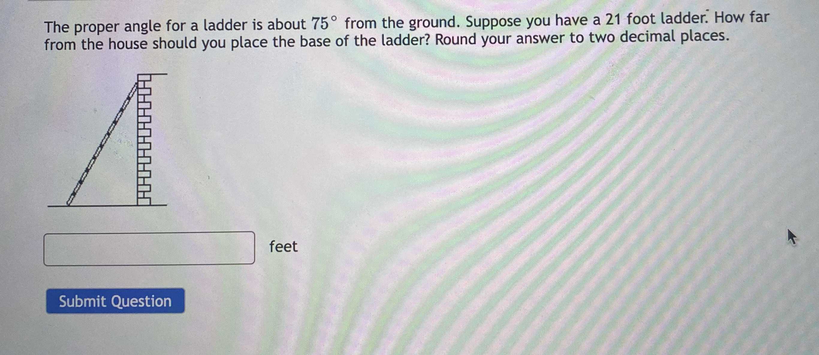 The proper angle for a ladder is about \( 75 ^ { \... CameraMath