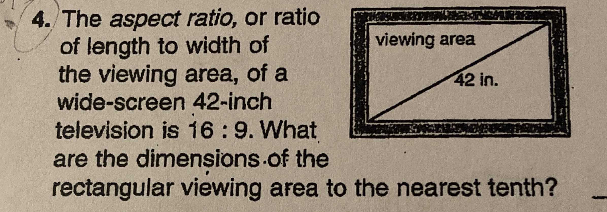 4. The aspect ratio, or ratio of length to width o...