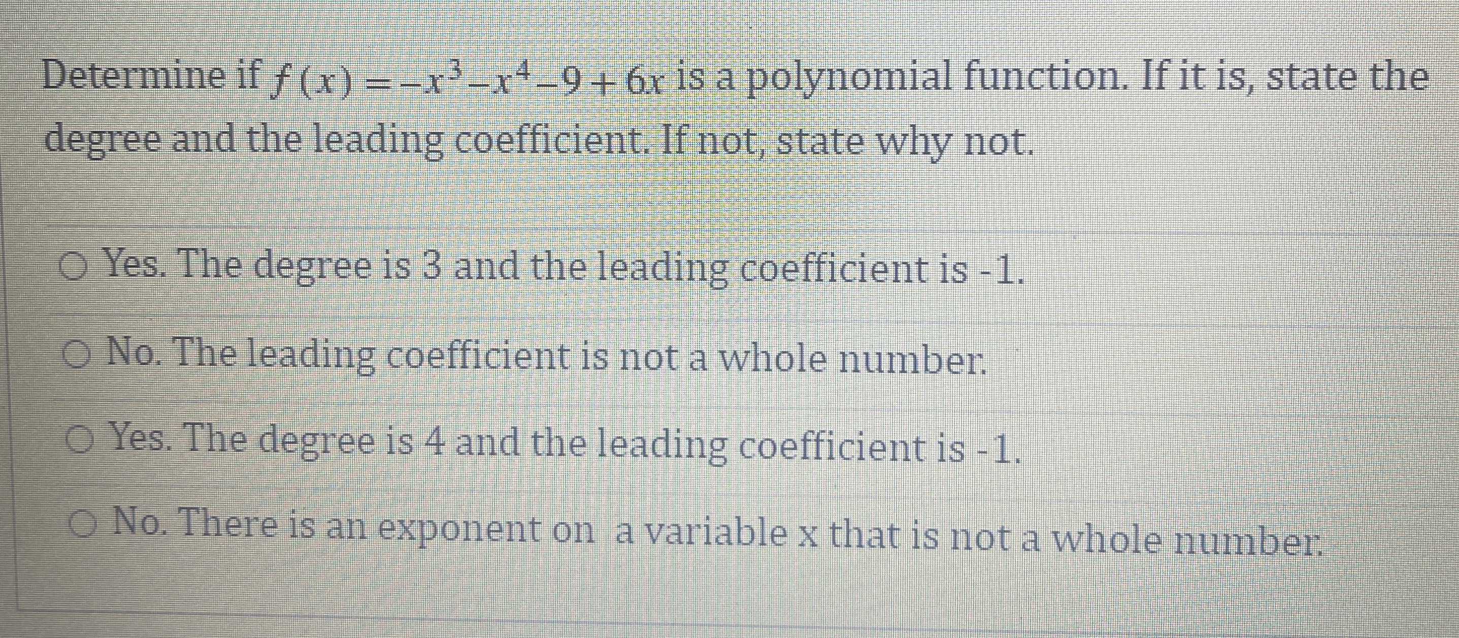 Determine if \( f ( x ) = - x ^ { 3 } - x ^ { 4 } ...
