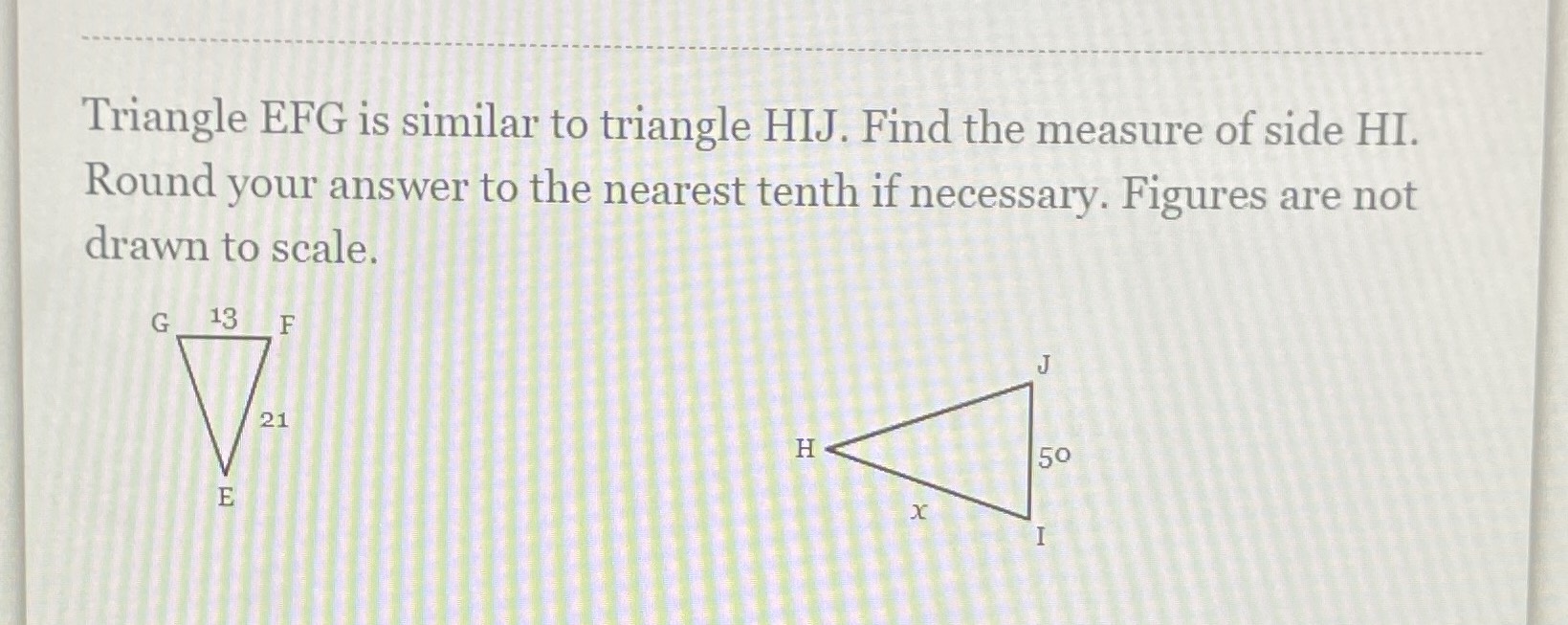 Triangle EFG is similar to triangle HIJ. Find the CameraMath