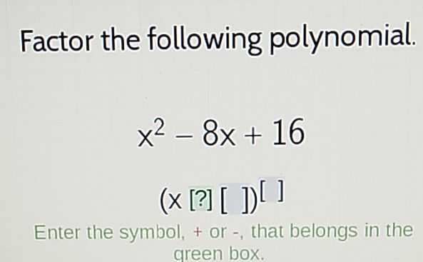 Factor the following polynomial. \( x ^ { 2 } - 8 ...