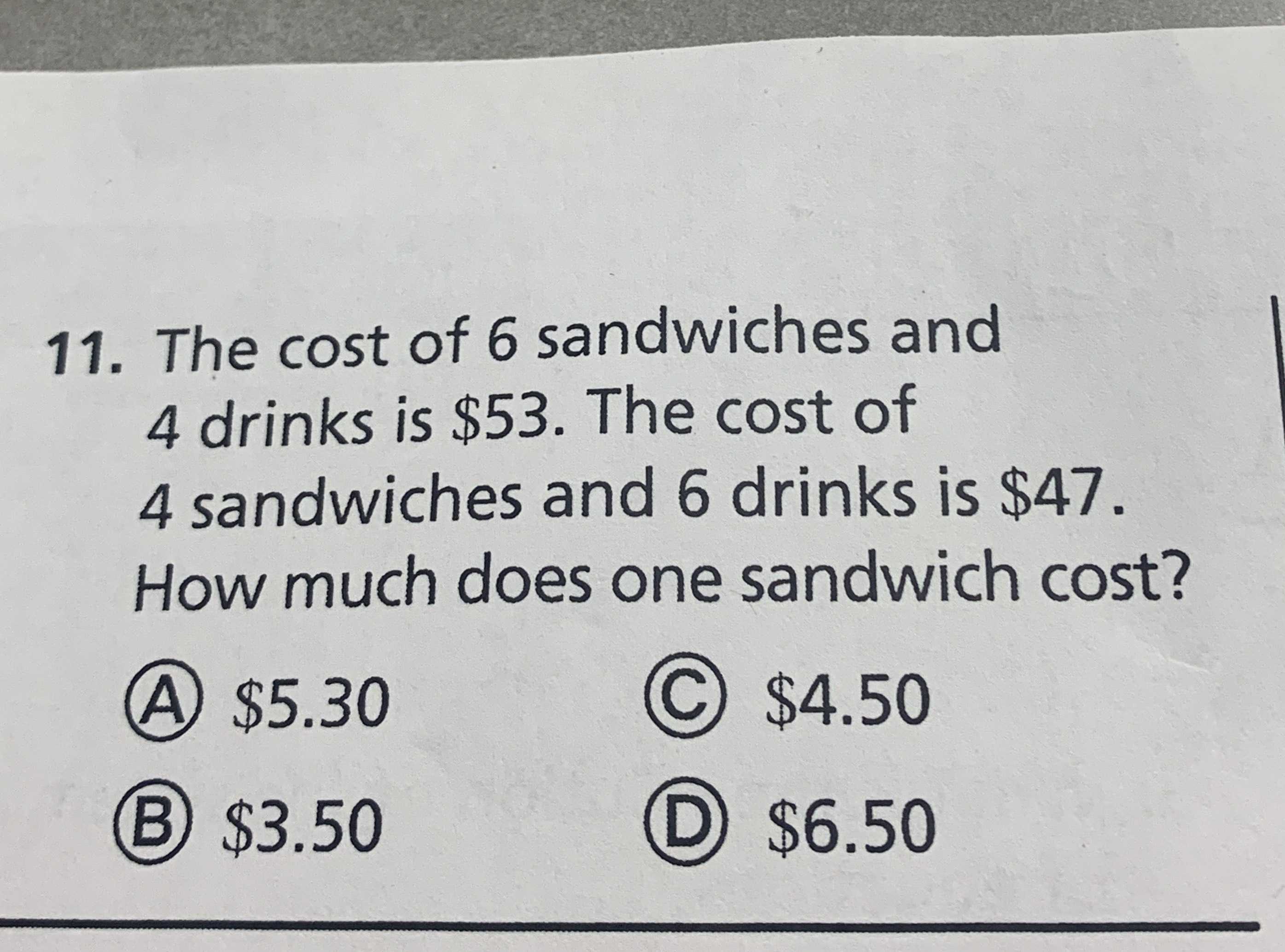 11. The cost of \( 6 \) sandwiches and \( 4 \) dri...