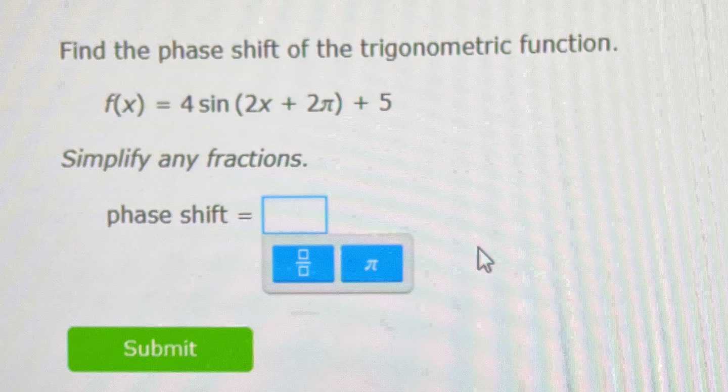 find-the-phase-shift-of-the-trigonometric-function-f-x-4sin-2x-2pi-5
