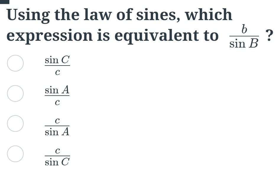 Using the law of sines, which expression is equiva...