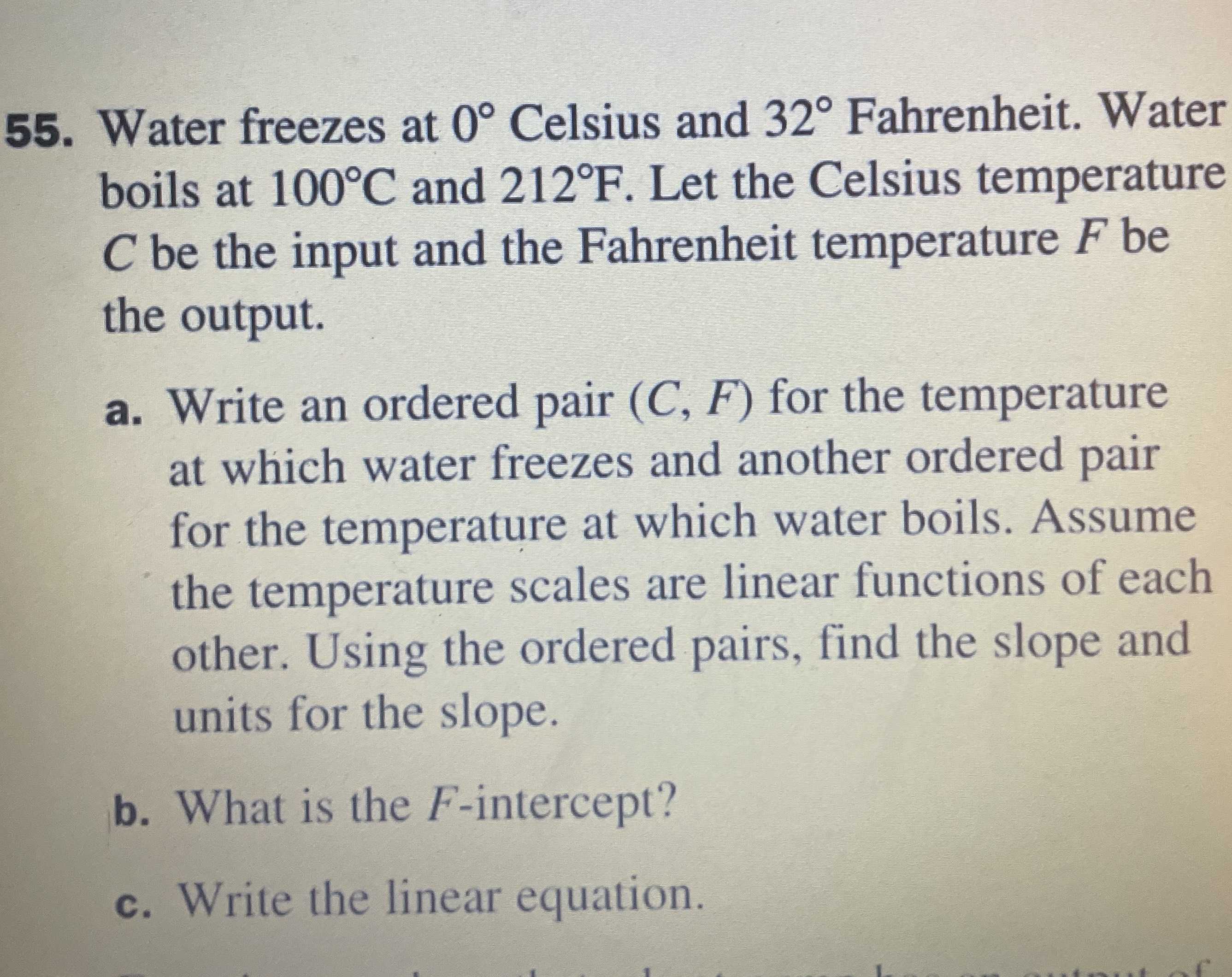 55. Water freezes at \( 0 ^ { \circ } \) Celsius a...