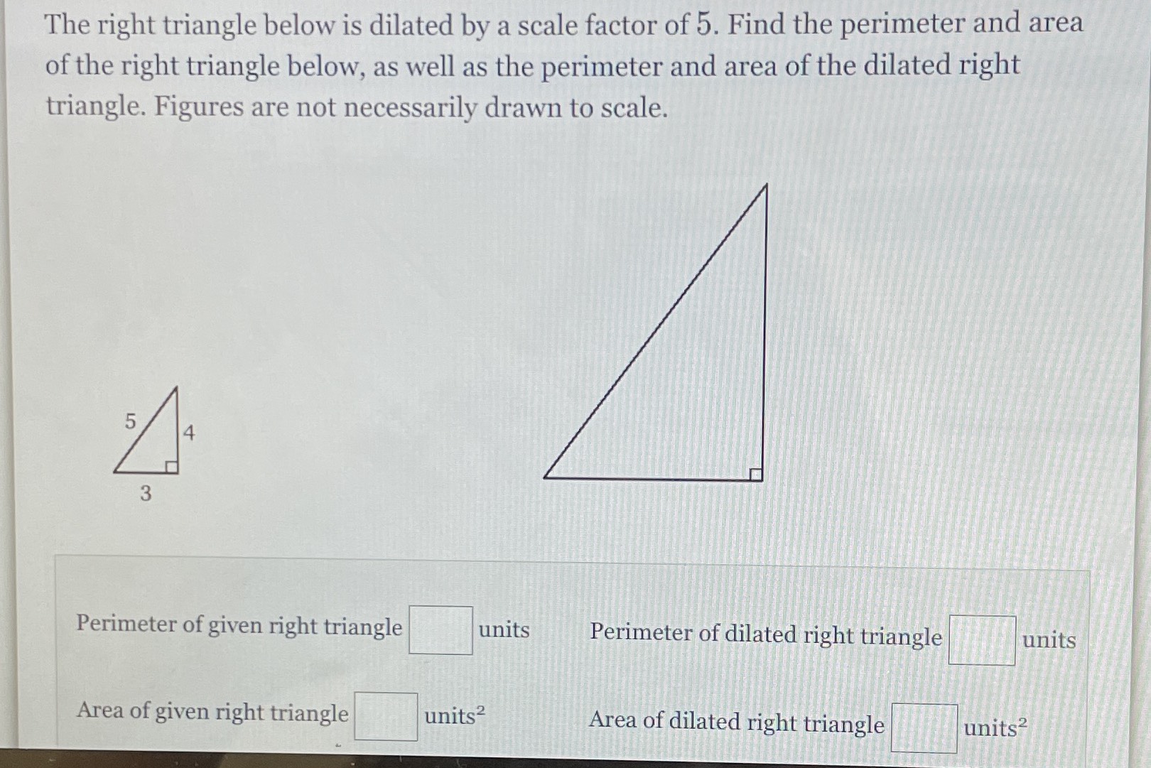 The right triangle below is dilated by a scale fac...