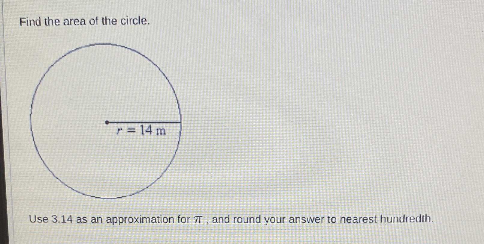 Find the area of the circle. Use \( 3.14 \) as an ... - CameraMath