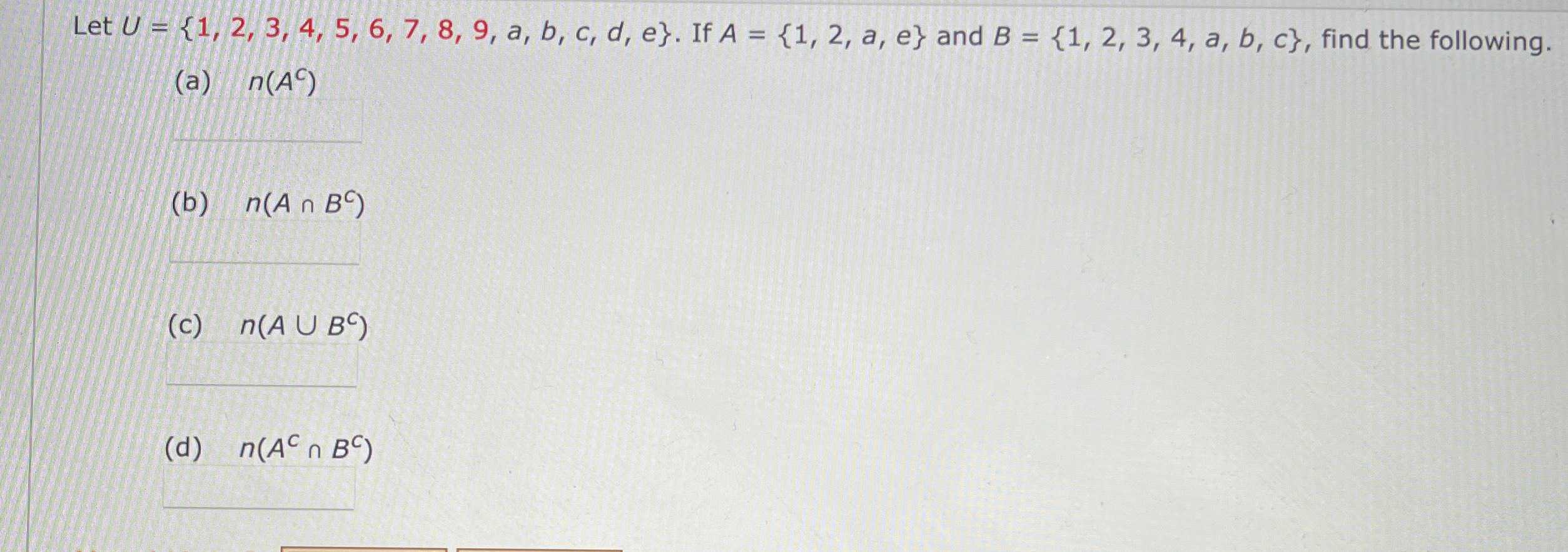 Let U=1,2,3,4,5,6,7,8,9,a,b,c,d,e. If A=1,2,a,e A... - CameraMath