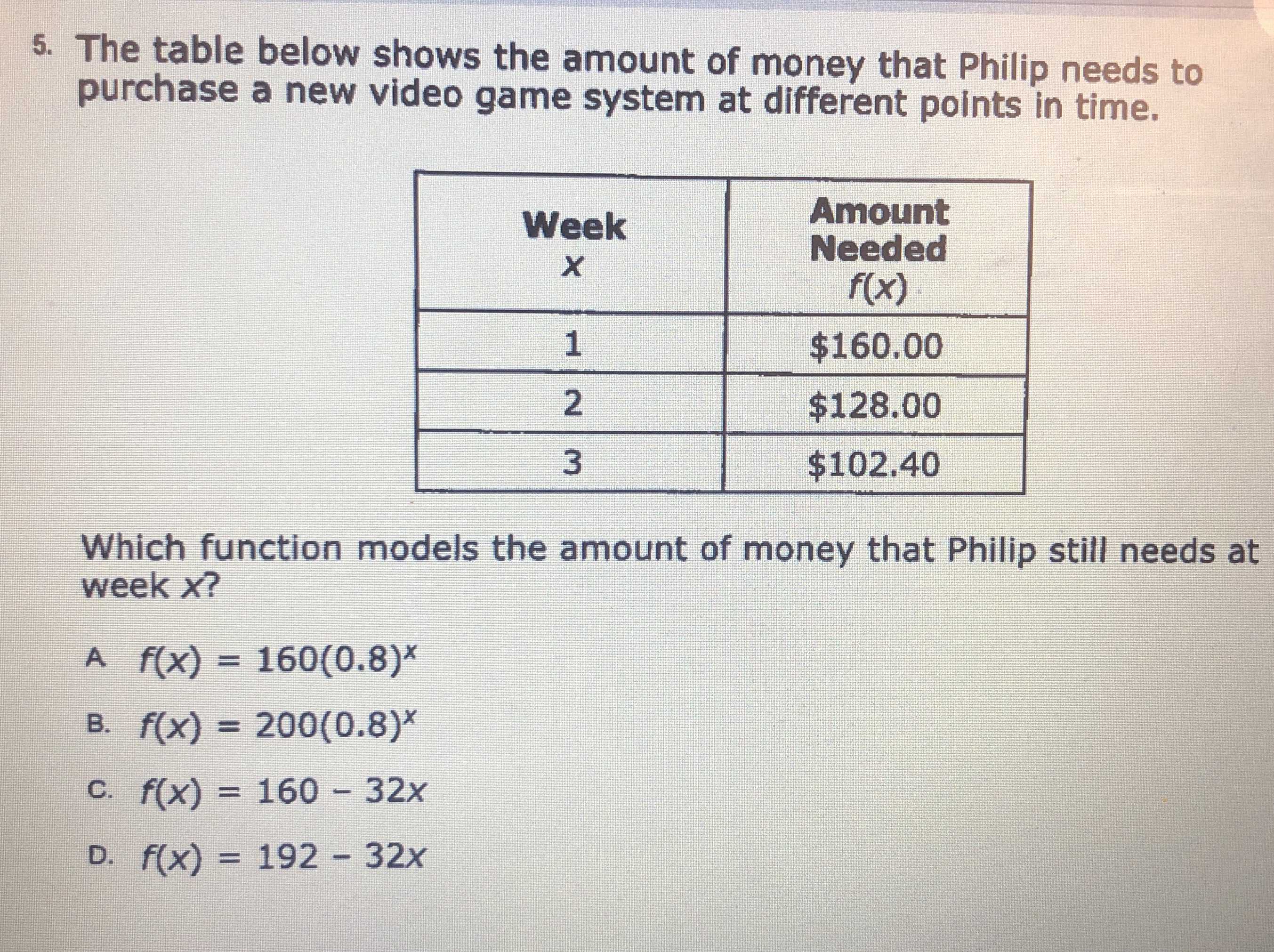 5. The table below shows the amount of money that ...