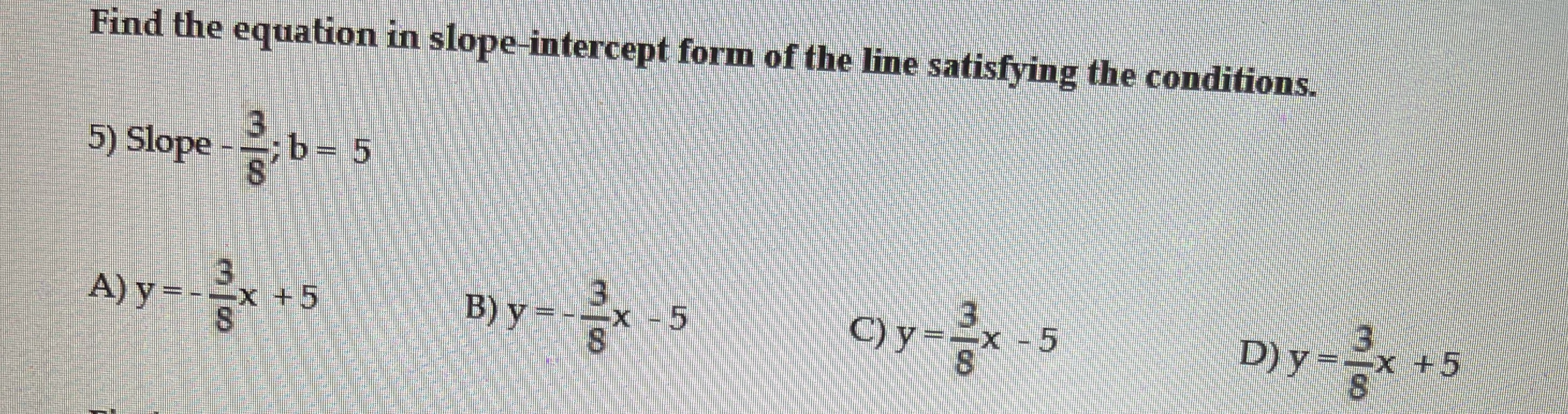 Find the equation in slope-intercept form of the l...