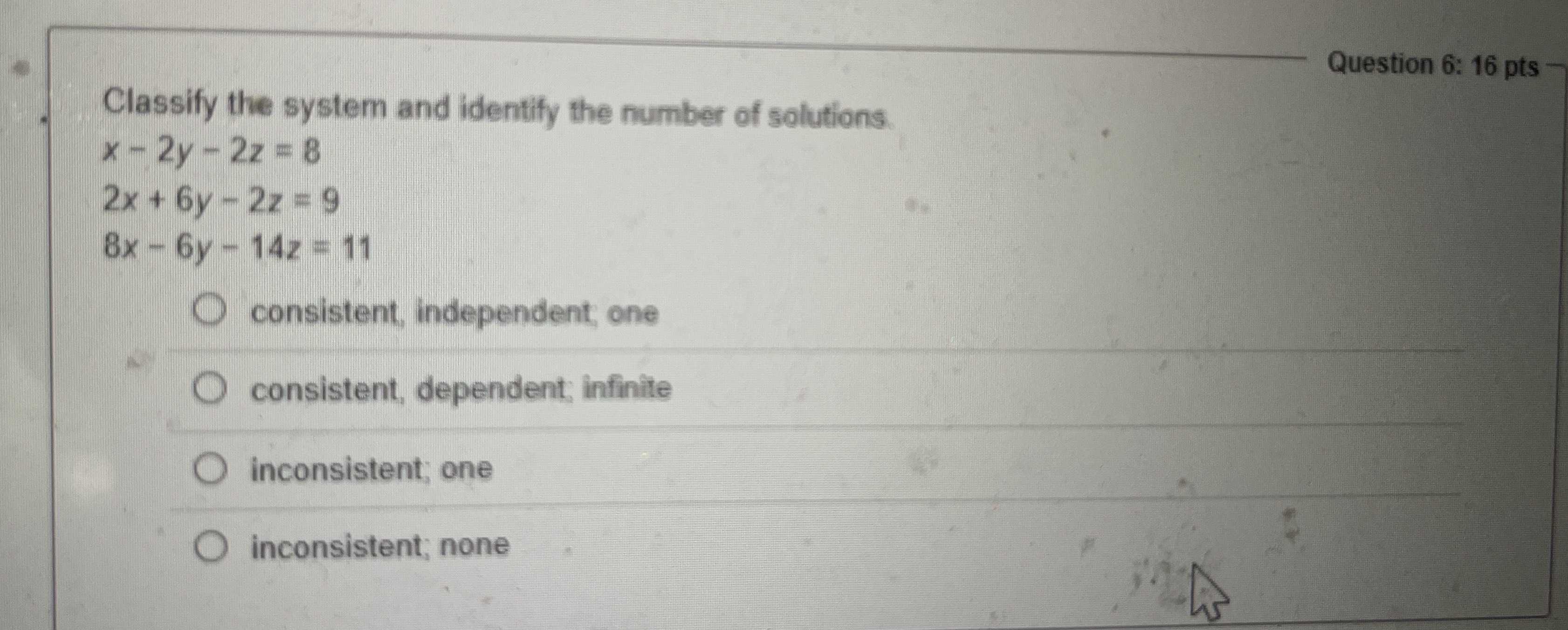 classify-the-system-and-identify-the-number-of-solutions-x-2y-2z-8-2x