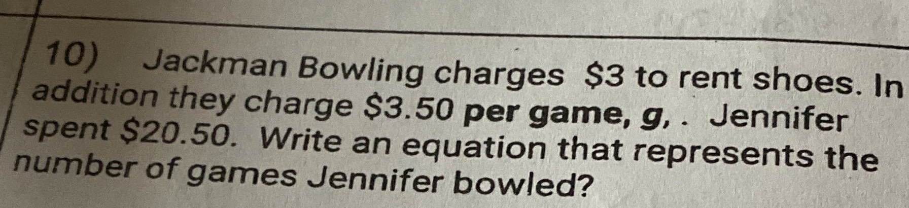 10) Jackman Bowling charges \( \$ 3 \) to rent sho...