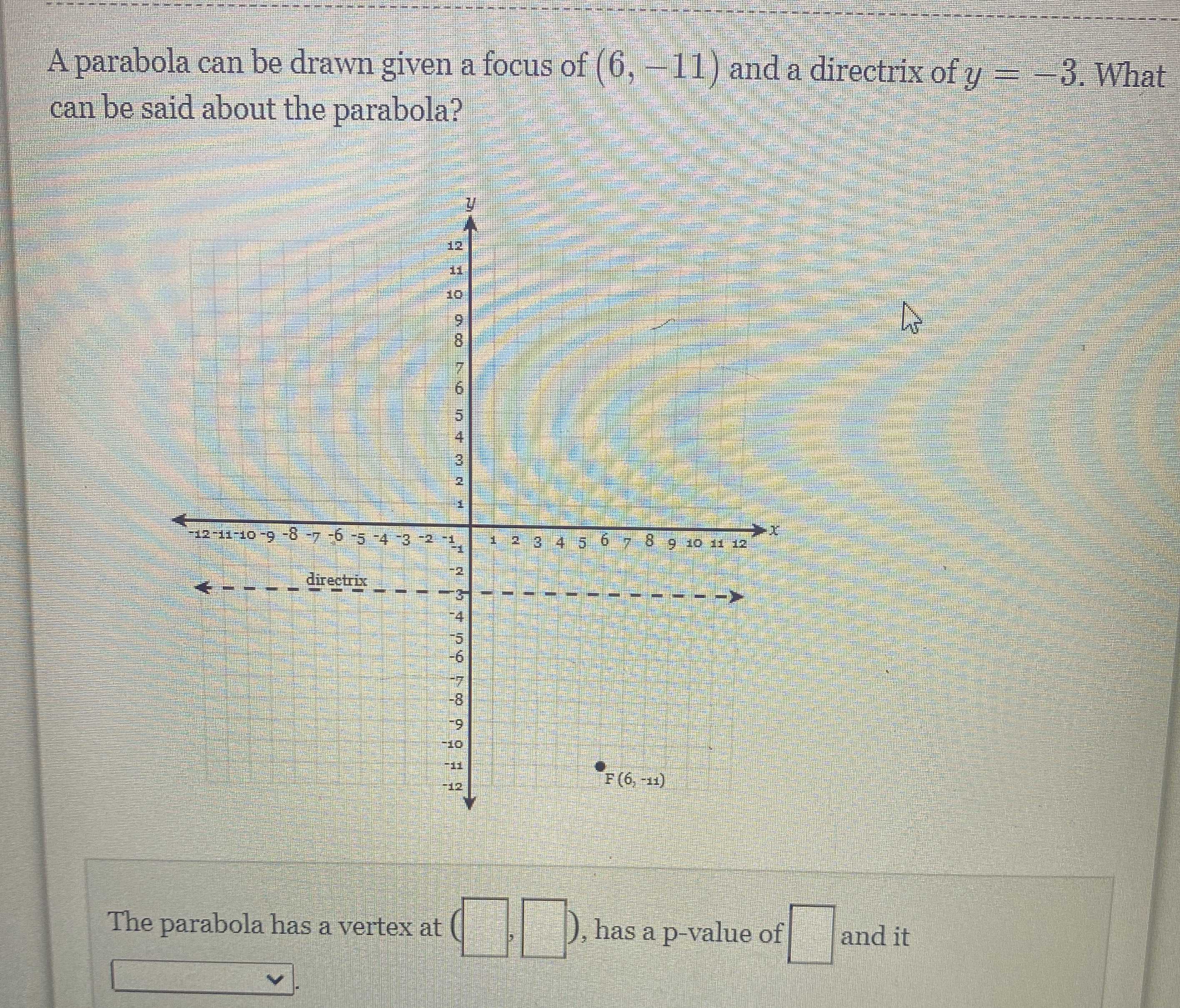 A parabola can be drawn given a focus of \( ( 6 , ...