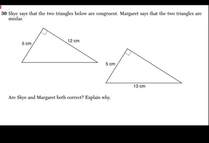 Skye says that the two triangles below are congrue...