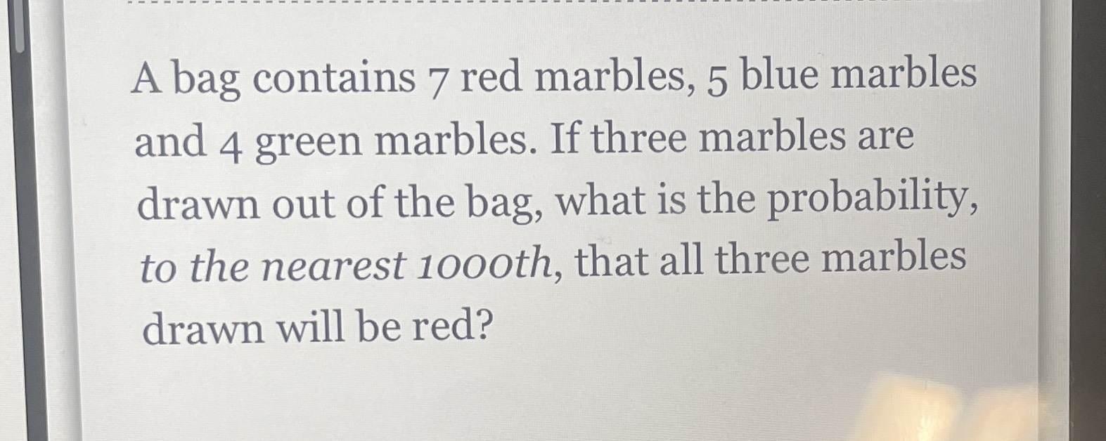 A bag contains \( 7 \) red marbles, \( 5 \) blue m... CameraMath