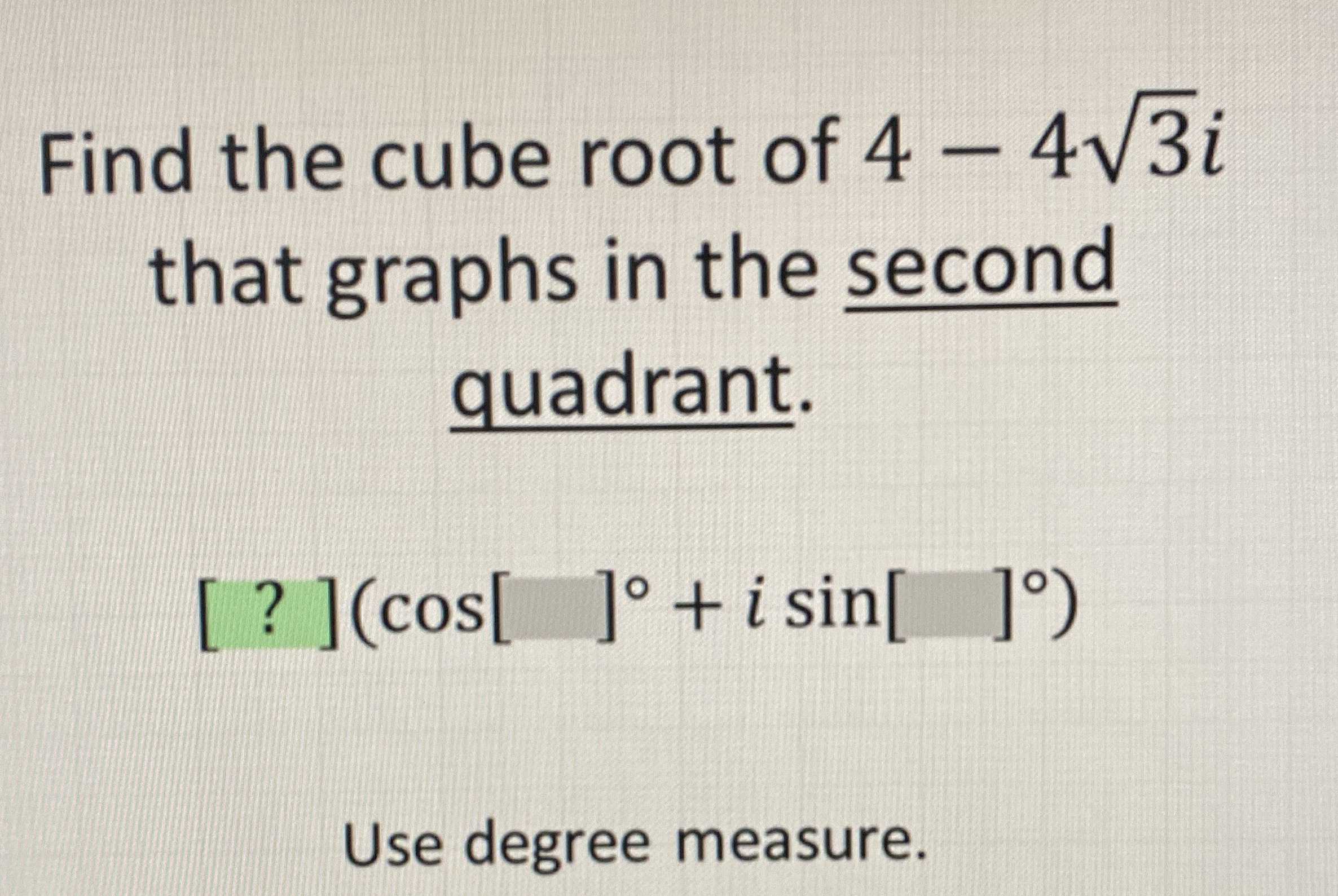find-the-cube-root-of-4-4-sqrt-3-i-th-cameramath