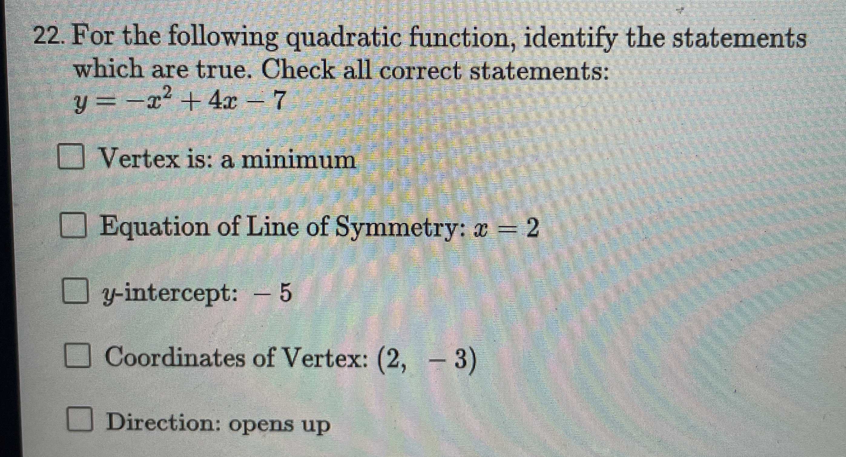 22. For the following quadratic function, identify...