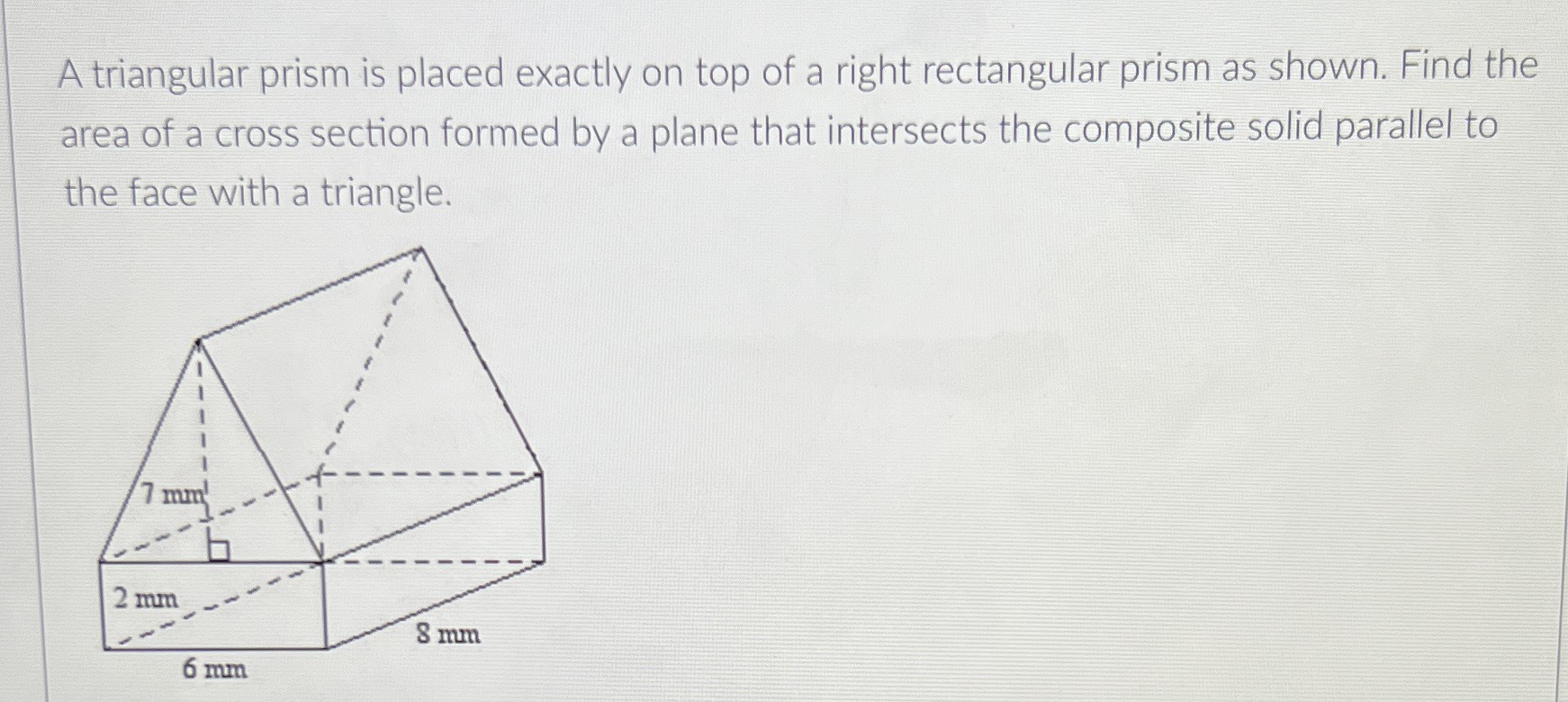 A triangular prism is placed exactly on top of a r... CameraMath