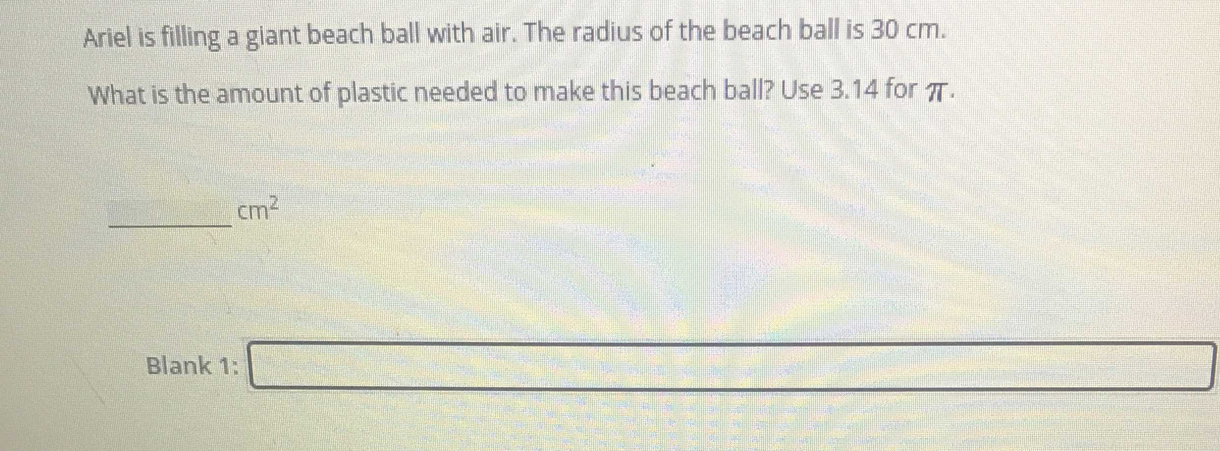Ariel is filling a giant beach ball with air. The CameraMath