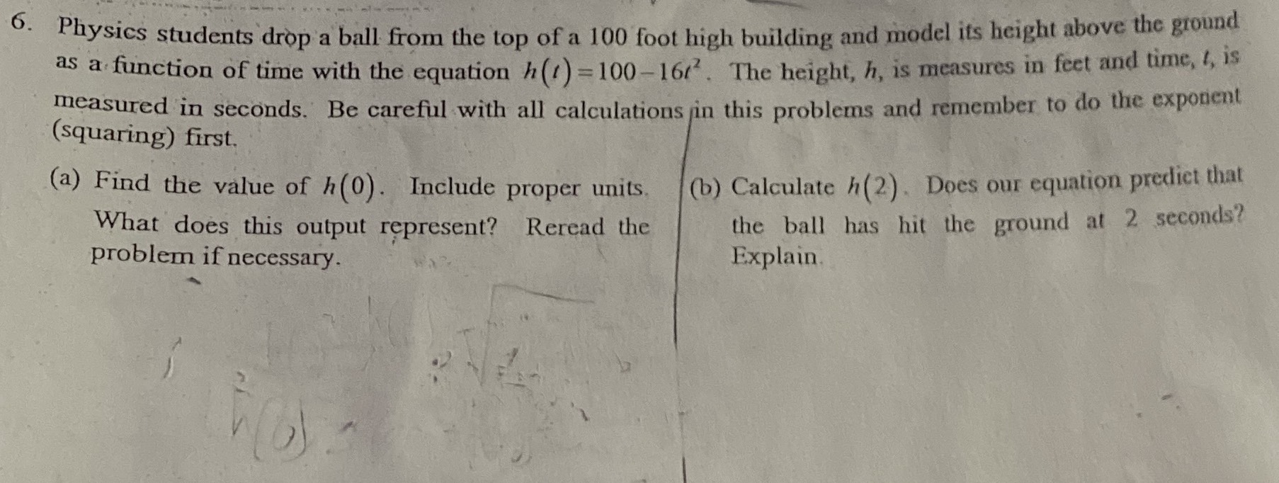 6. Physics students drop a ball from the top of a ...