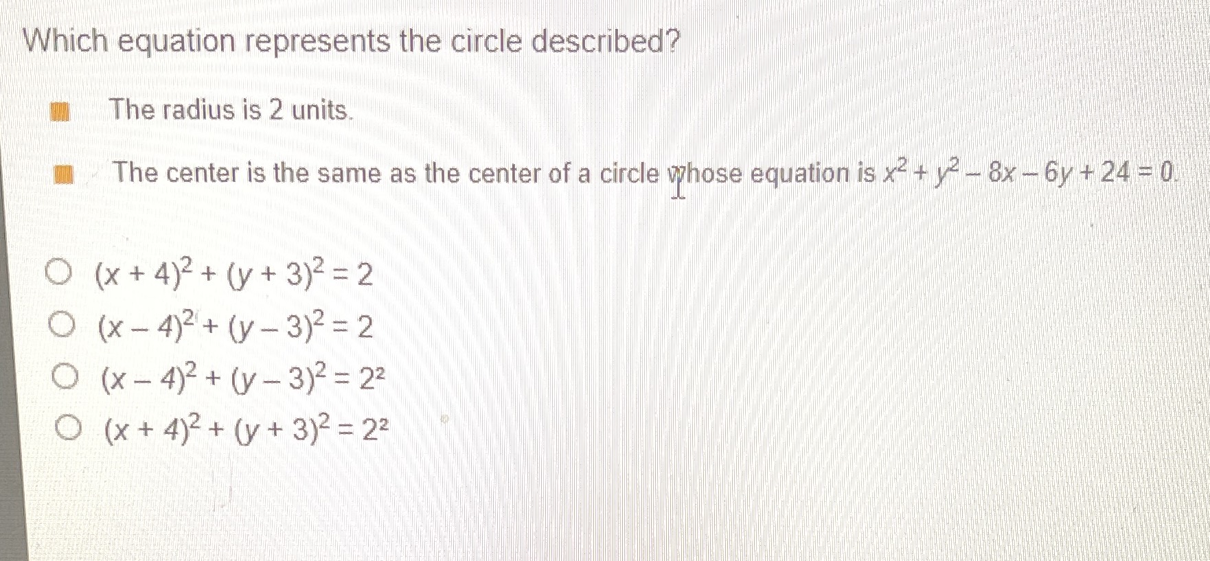 Which equation represents the circle described? Th...