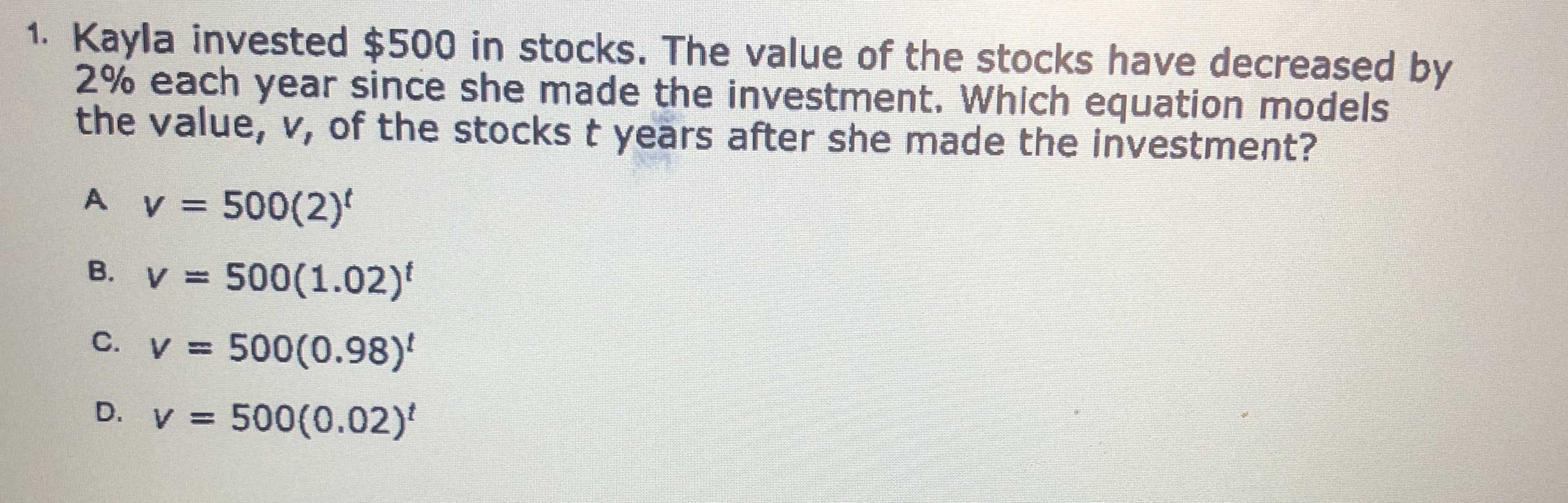 1. Kayla invested \( \$ 500 \) in stocks. The valu...