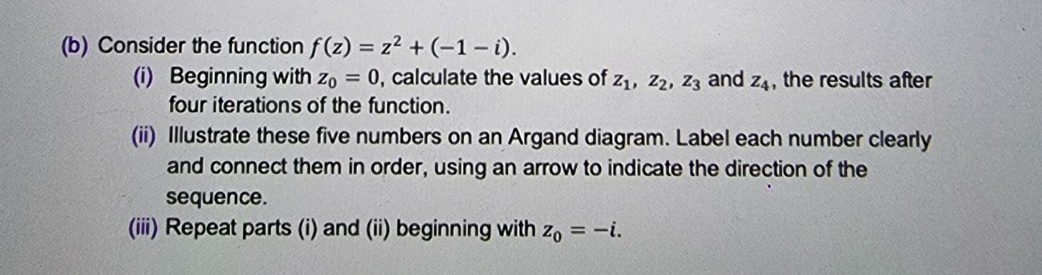 (b) Consider the function \( f ( z ) = z ^ { 2 } +...