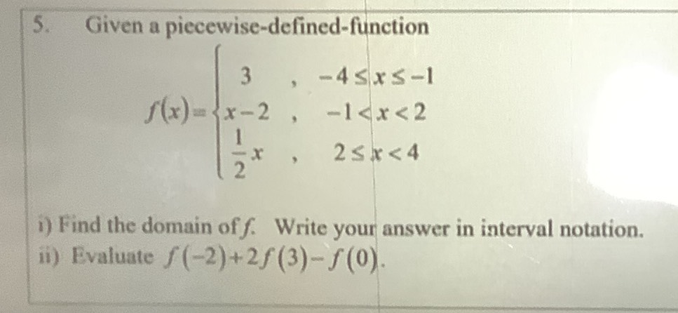 5. Given a piecewise-defined-function \( f ( x ) =...