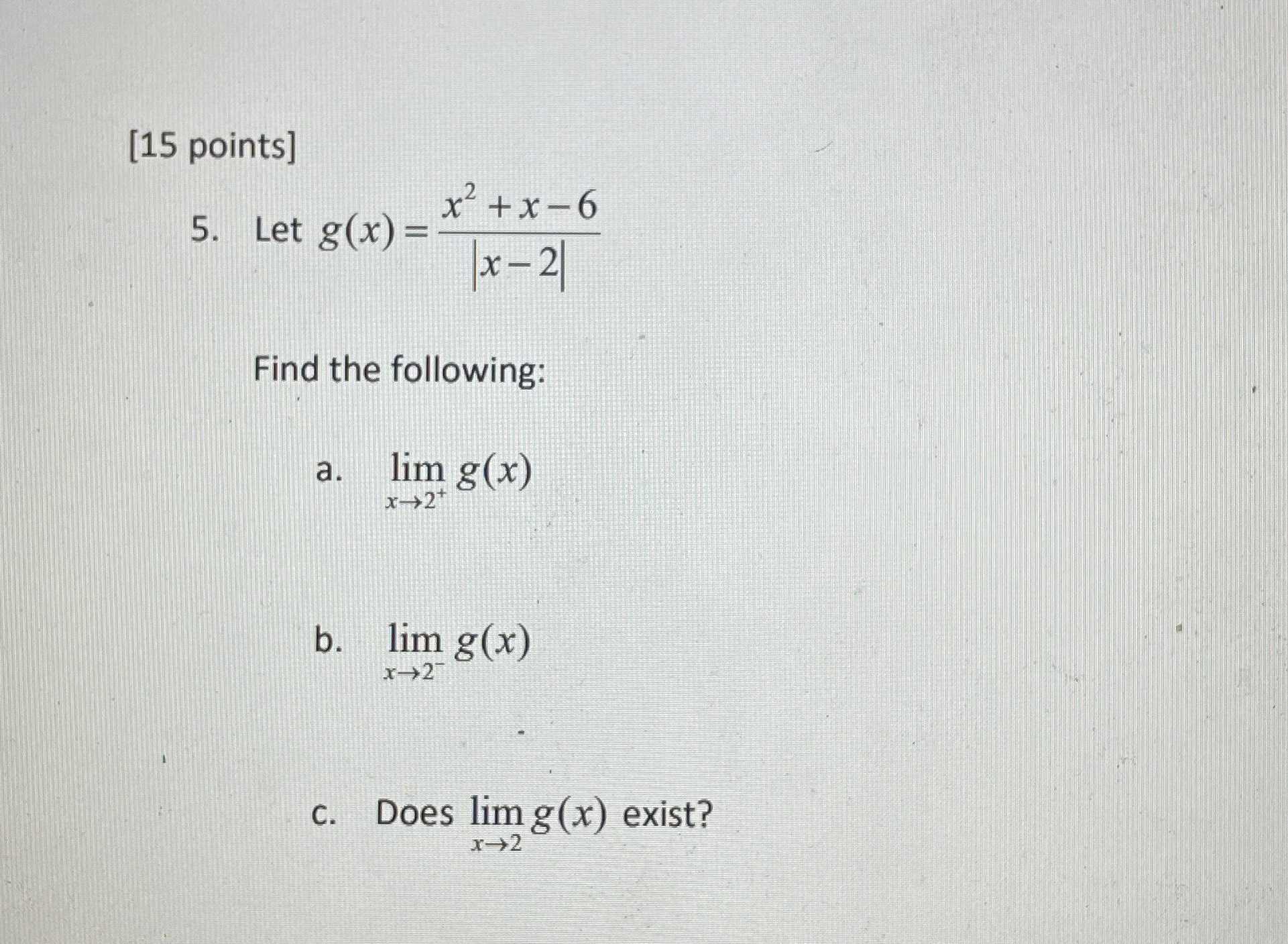 [15 points] 5. Let \( g ( x ) = \frac { x ^ { 2 } ...