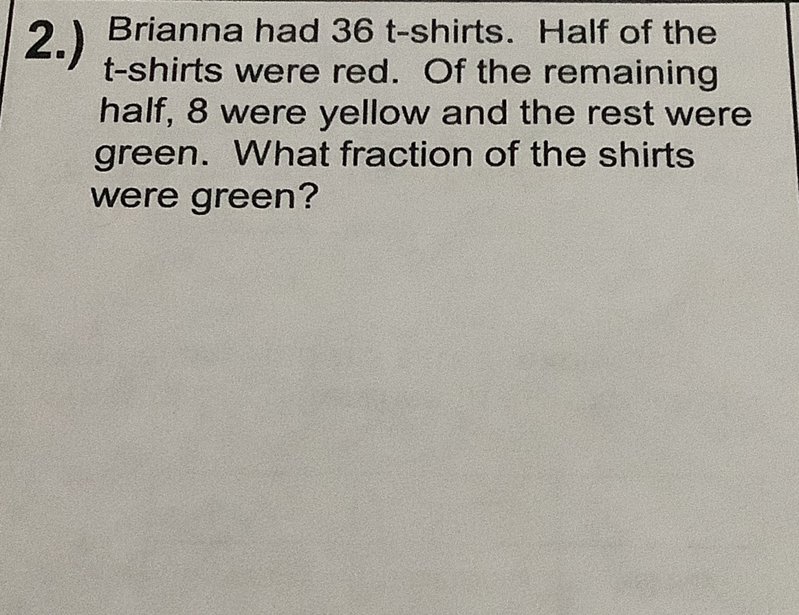 2.) Brianna had \( 36 \) t-shirts. Half of the t-s...