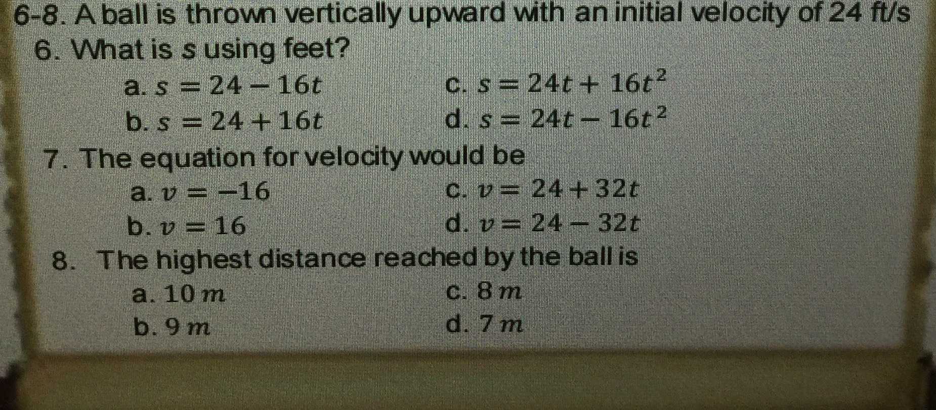 A ball is thrown vertically upward with an initial...