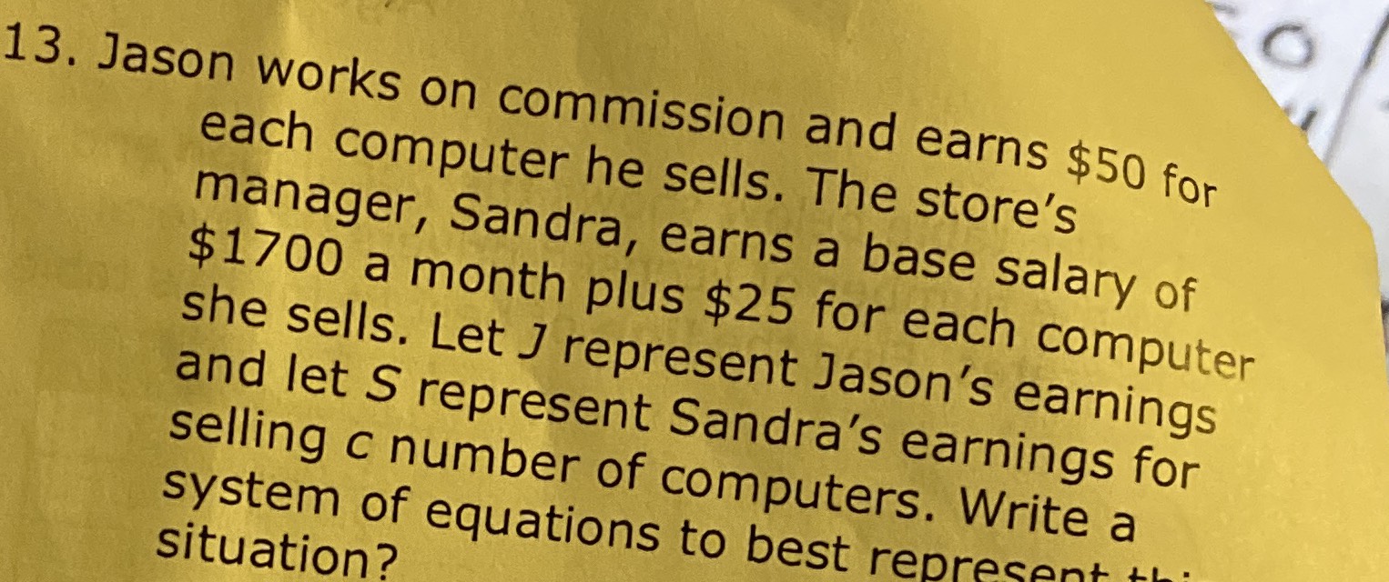 13. Jason works on commission and earns \( \$ 50 \...